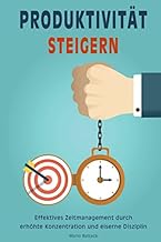 Produktivität steigern Effektives Zeitmanagement d